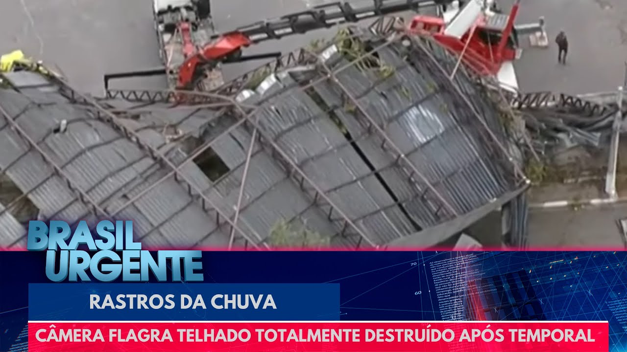 Rastros da chuva: câmara flagra telhado completamente destruído | Brasil Urgente