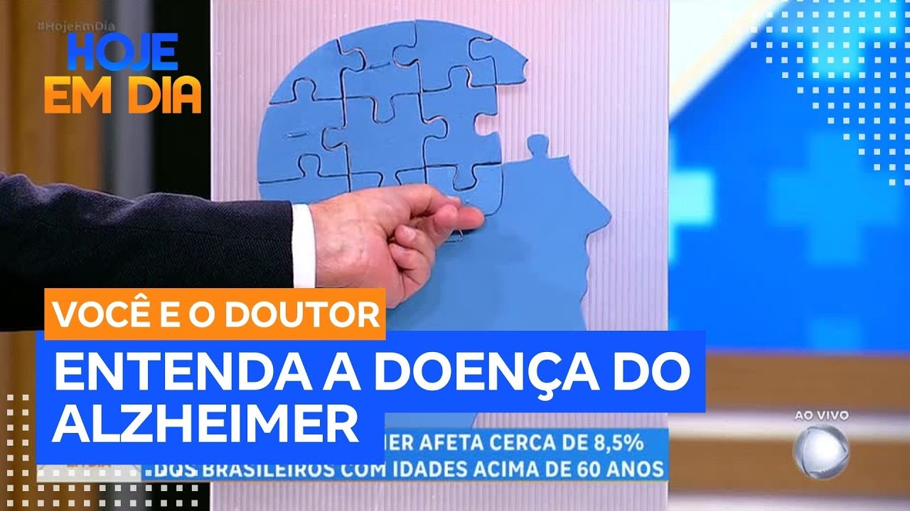 Você e o Doutor: Saiba o que é a doença de Alzheimer e como ela afeta o cérebro
