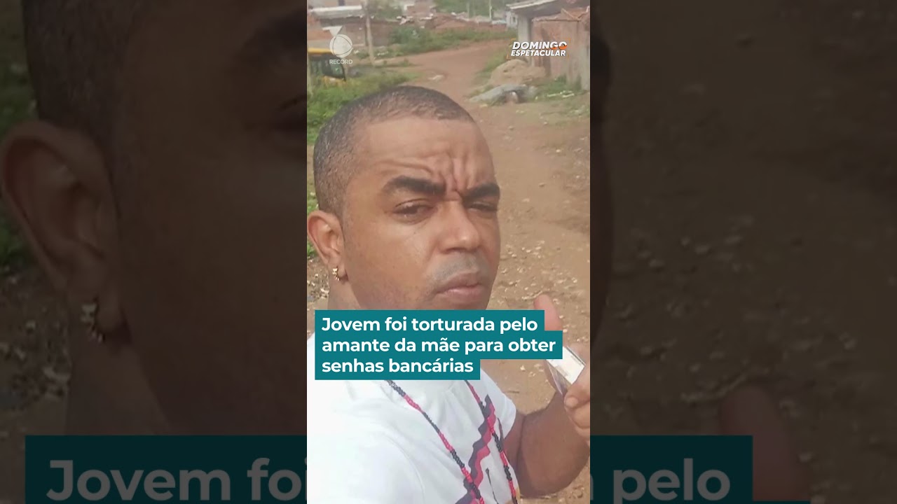 Jovem foi torturada pelo amante da mãe para obter senhas bancárias | #DomingoEspetacular #shorts