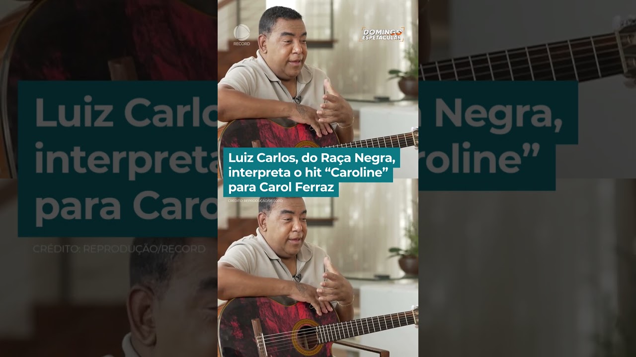 Luiz Carlos, do Raça Negra, interpreta o hit “Caroline” para Carol Ferraz | #DomingoEspetacular