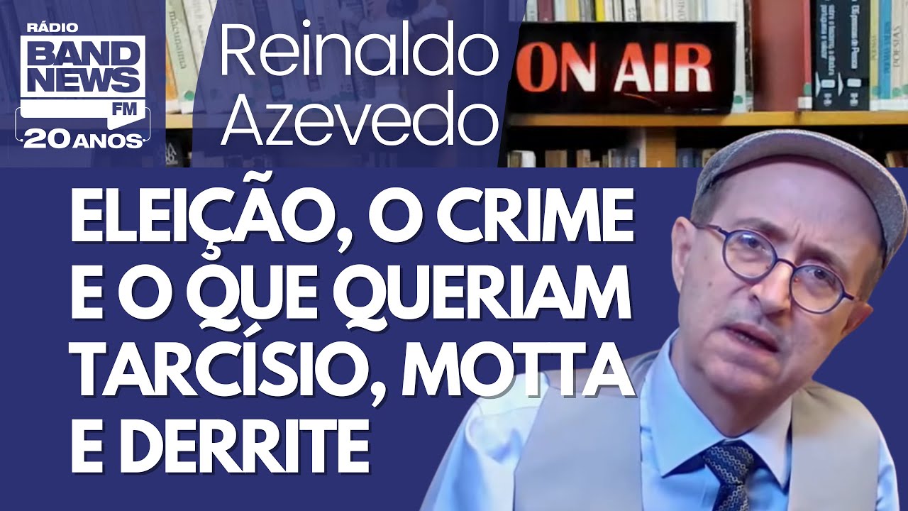 Reinaldo – Cármen: urnas seguras. Abin e as eleições. O que queriam mesmo Tarcísio, Motta e Derrite?